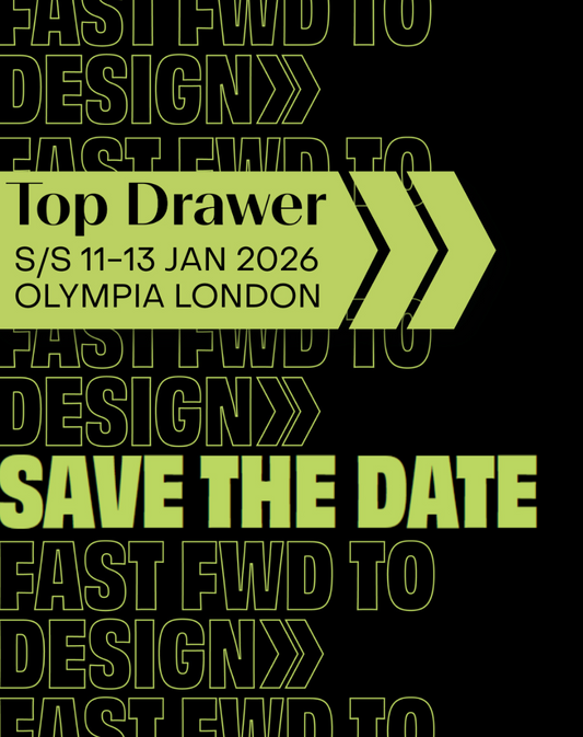 Find us at Top Drawer this January